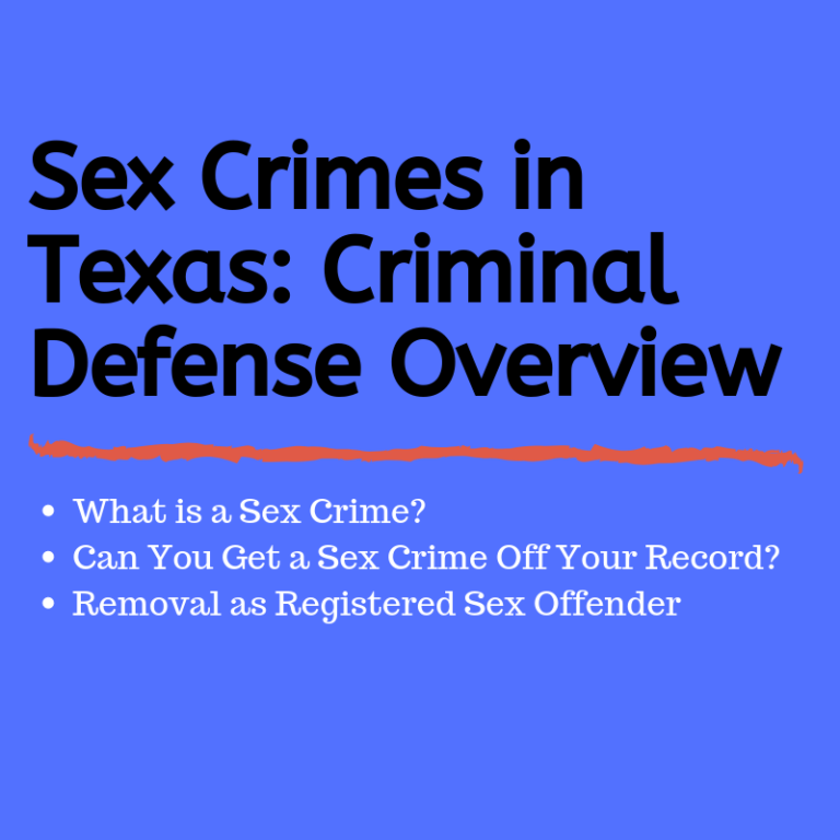 Sex Crimes In Texas Criminal Defense Overview Dallas Justice Blog