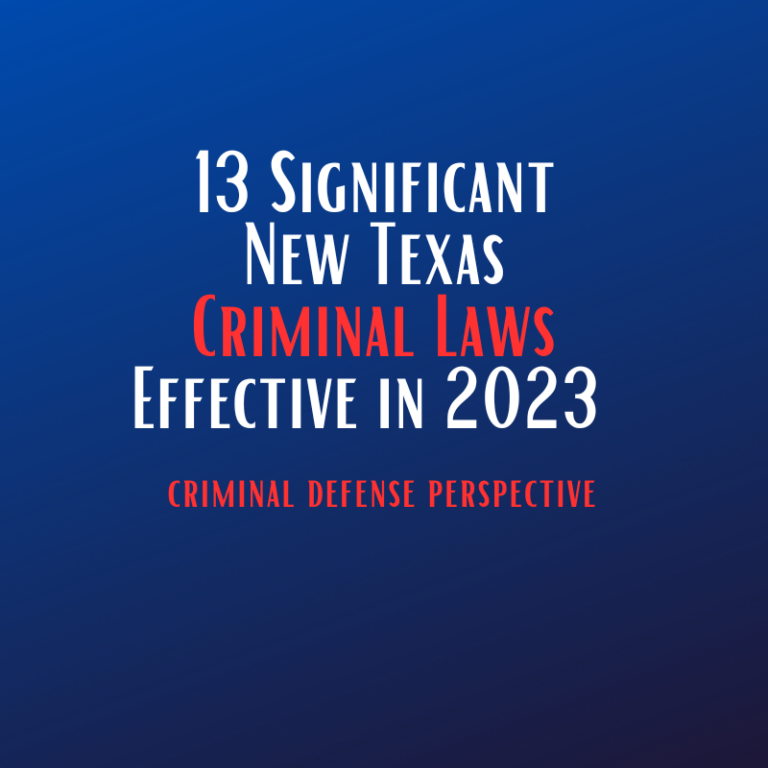 Thirteen Significant New Texas Criminal Laws Effective in 2023 Dallas